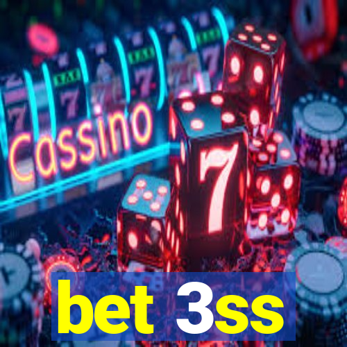 bet 3ss